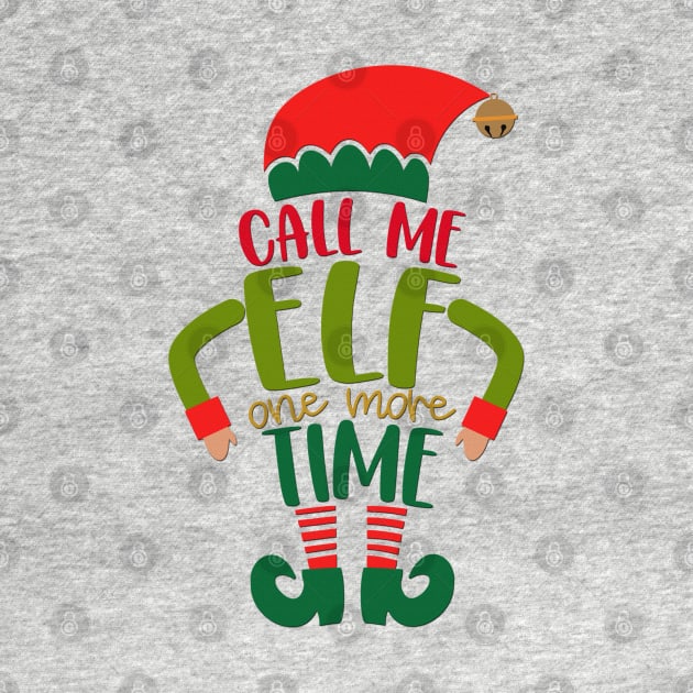 Funny Christmas Gifts for kids, Call me elf one more time - For girls boys baby family by artspot